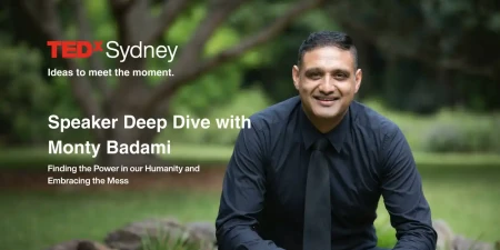 TEDxSydney Speaker Deep Dive - Monty Badami